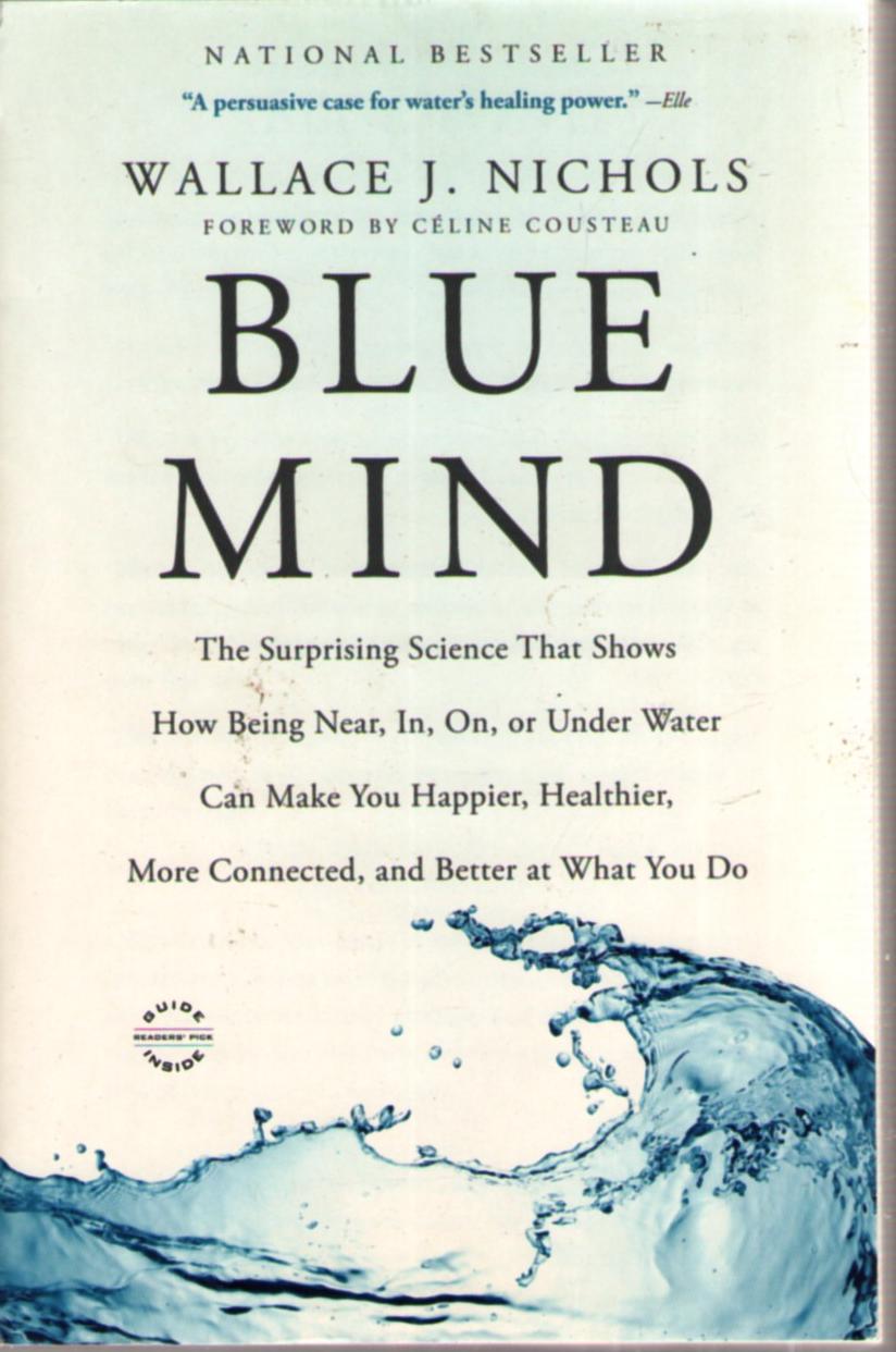 Blue Mind by Wallace J. Nichols