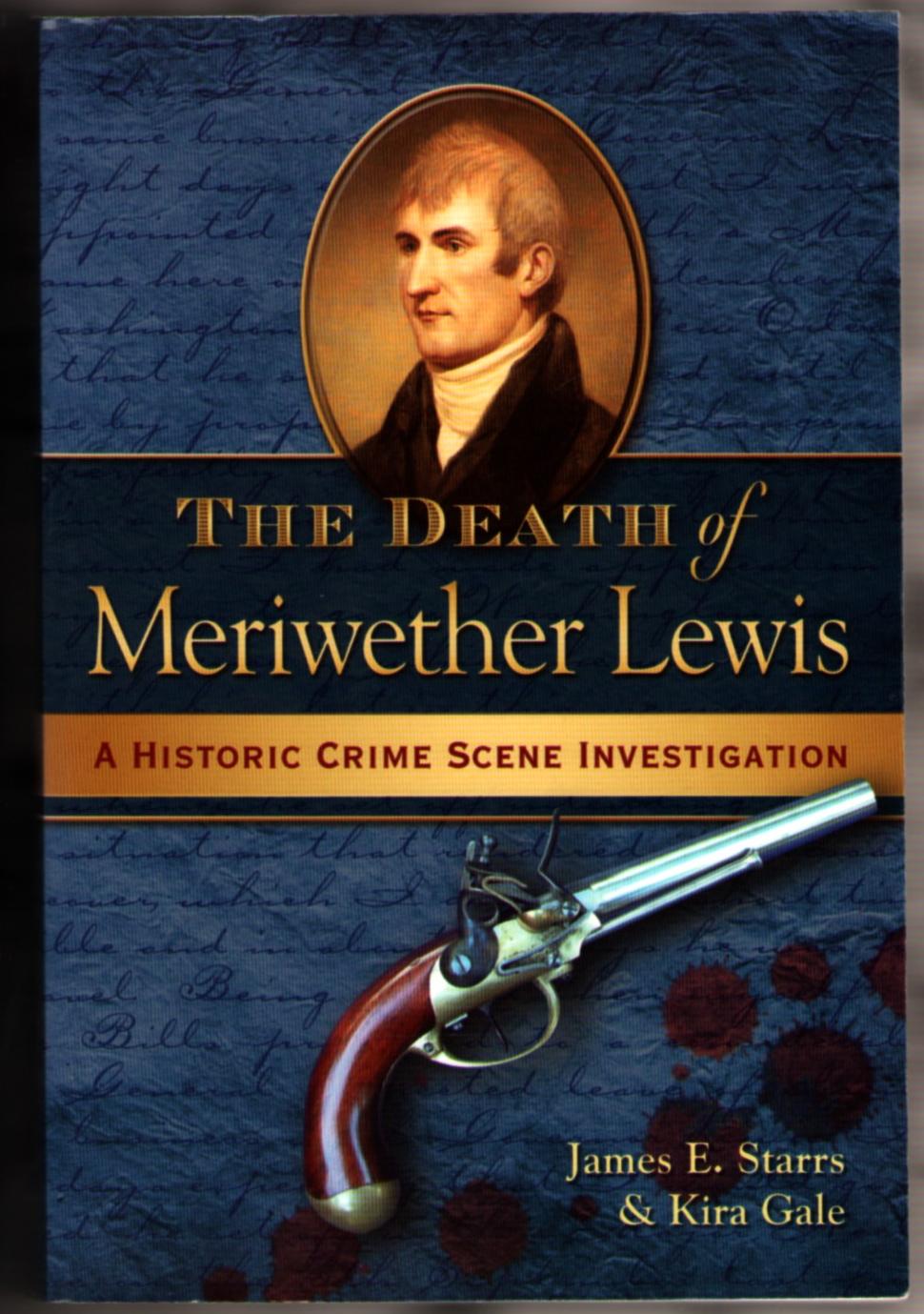 The Death of Meriwether Lewis: A Historic Crime Scene Investigation